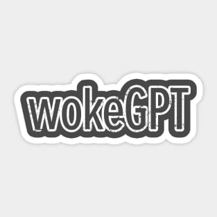 wokeGPT Sticker